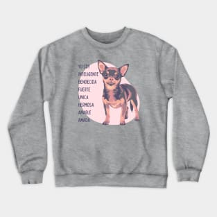 Chihuahua es Inteligente, Bendecida, Fuerte... Crewneck Sweatshirt